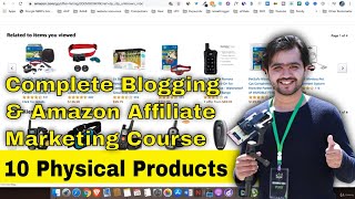 10 Physical Products | Complete Blogging & Amazon Affiliate Marketing Course | Ismail Blogger