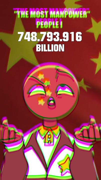 THE MOST MANPOWER 🌍 #countryhumans