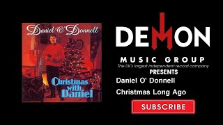 Video voorbeeld van "Daniel O' Donnell - Christmas Long Ago"