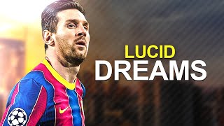 Lionel Messi ► Juice WRLD - Lucid Dreams ► Skills & Goals 2020/21 | HD