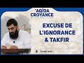 Excuse de lignorance et takfir  cheikhhalis ebuhanzala