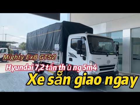 Video Xe tải Hyundai Ex8 7,2 tấn thùng bạt 5m4 2022 || Những... - youtube