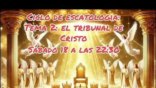 Israel de Galicia, Ciclo de escatologia: tema 2: el tribunal de Cristo