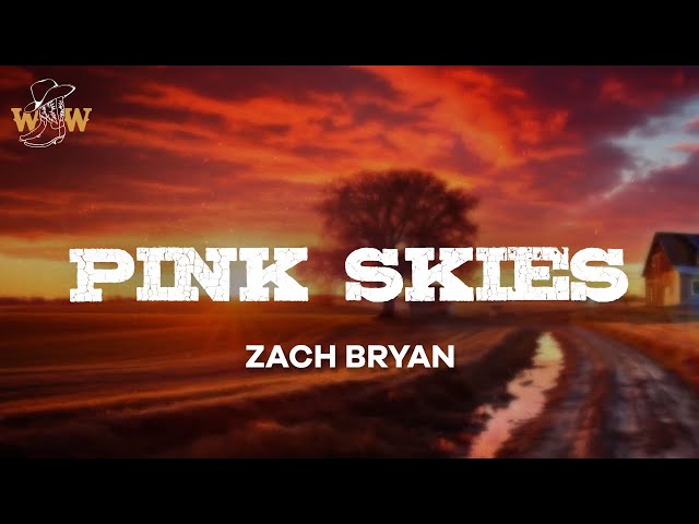 Zach Bryan - Pink Skies (Lyrics)