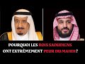 Pourquoi les rois saoudiens ont extrmement peur du ma.i