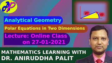 Analytical Geometry - Polar Equations - Online Class on 27-01-2021
