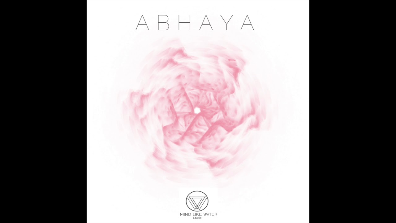 Abhaya -  Mind Like Water Music