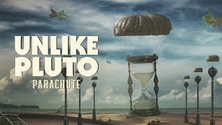 Unlike Pluto - Fallen Parachutes