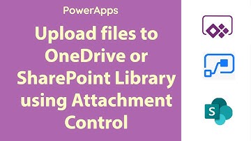 PowerApps - Upload file to SharePoint Library or OneDrive using Attachment Control