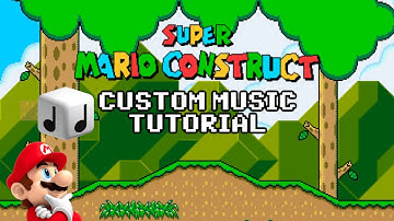Super Mario Construct Tutorial - How to Add Custom Music