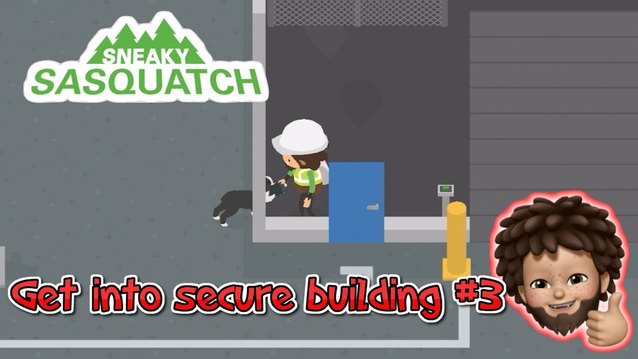 Sneaky Sasquatch Go inside of the Secure 3 building in the Port