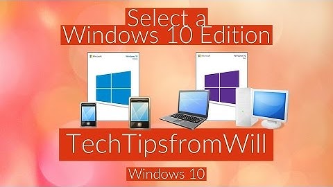 70-698 - Select a Windows 10 Edition