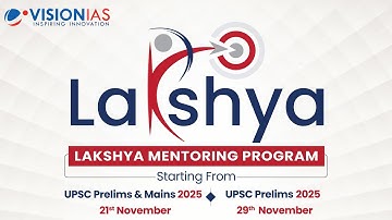Lakshya Mentoring Program | UPSC Prelims 2025: 29 Nov | UPSC Prelims & Mains 2025: 21 Nov