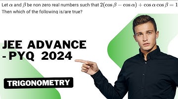 Let α and β be non–zero real numbers such that 2(cosβ – cosα) + cosα cosβ = 1. Then which of the....
