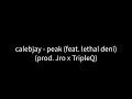 Peak Calebjay Feat Lethal Deni Prod Jro X TripleQ mp3