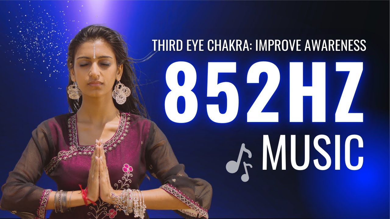 852Hz Frequency Music for Third Eye Activation #youtube #awareness # ...