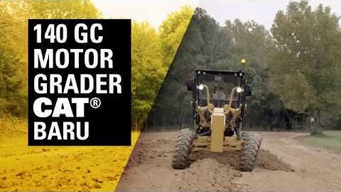 Motor Grader Cat® 140 GC Baru – Kinerja yang Anda Butuhkan