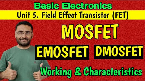 MOSFET | EMOSFET | DMOSFET | Construction, Working & Characteristics (in हिन्दी)
