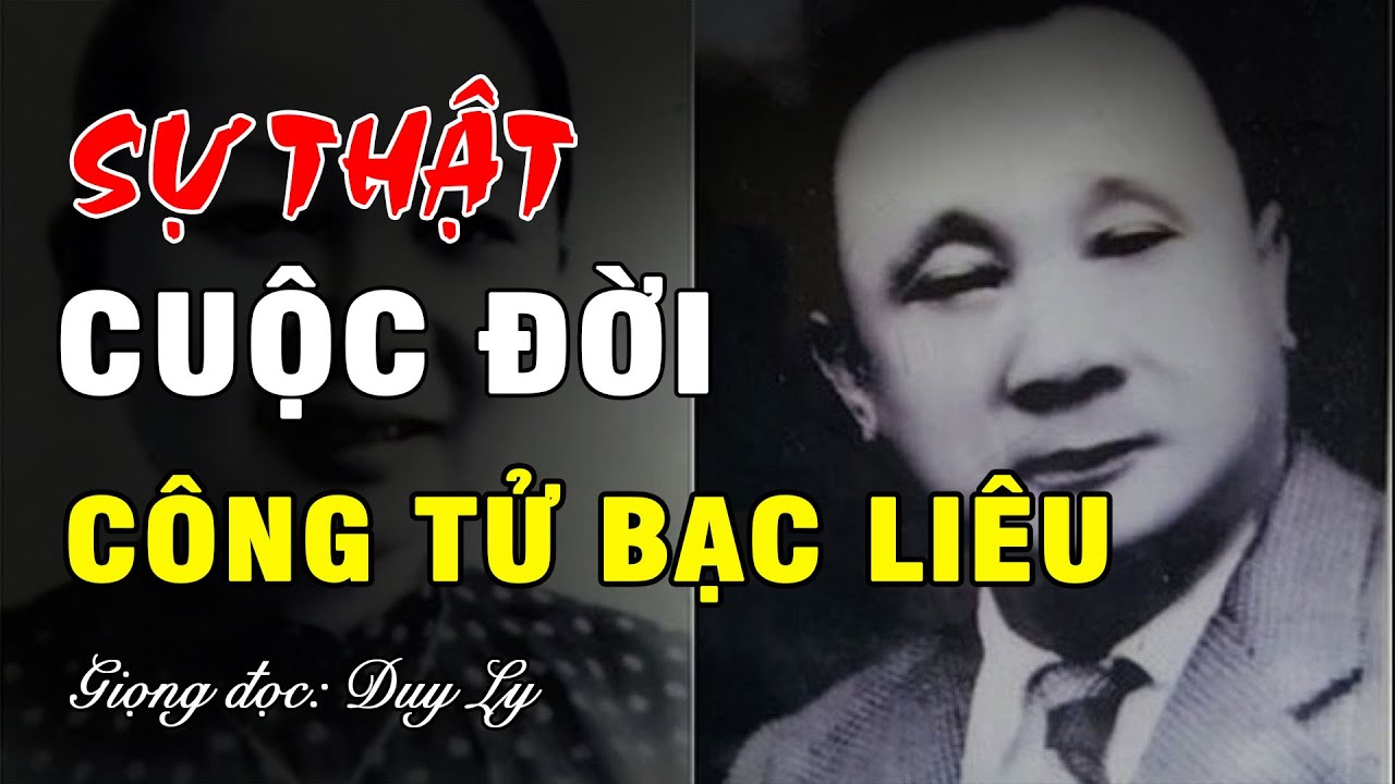 Sự thật cuộc đời Công tử Bạc Liêu | Duy Ly Radio