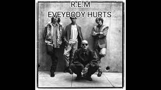 R.E.M  -Everybody Hurts