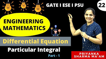Particular Integral (Part1) I Differential Equation I Engineering Mathematics by Priyanka Sharma Mam