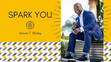 Find Your SPARK: Learn, Earn & Grow with Simon T. Bailey