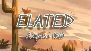 August Wah-Elated (Lyrics)