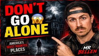 America’s Most Haunted Places You Should NEVER Visit Alone