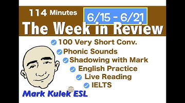 The Week in Review - short conversations, English practice, phonics + more | Mark Kulek - ESL