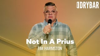 You Can't Go Hunting If You Drive A Prius. Tim Harmston  Full Special