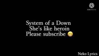System of a Down  - She’s like heroin lyrics