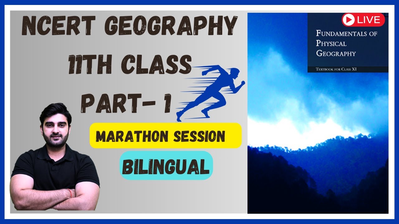 Complete class 11th ncert geography ncert marathon session upsc cse