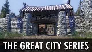 Skyrim Mod: The &#39;Great City...&#39; Series