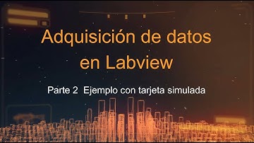 Parte 2 Adquisición de datos en Labview ejemplo