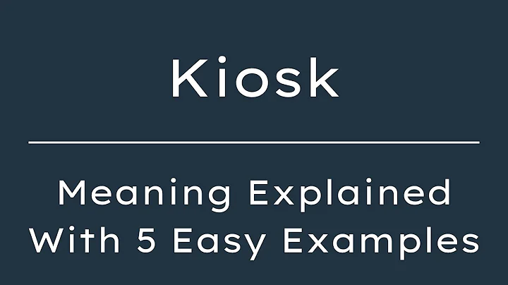 What Does Kiosk Mean? Kiosk Meaning in English With 5 Example Sentences