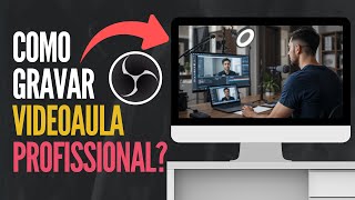 📚 COMO GRAVAR VIDEOAULAS USANDO O OBS STUDIO [PASSO A PASSO COMPLETO]