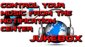 Jukebox - Control your music from the notification center
