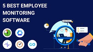5 Best Employee Monitoring Software Tools in 2022