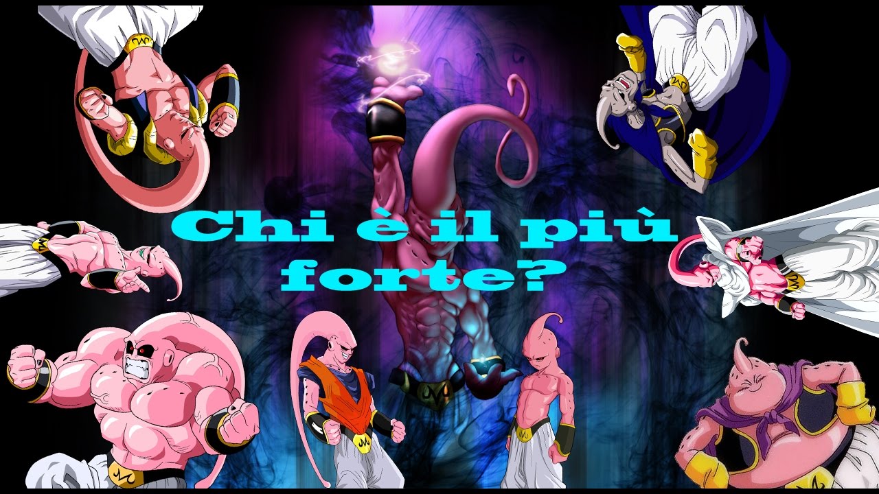 Chi è il majin Bu più forte? chiarimenti#1 