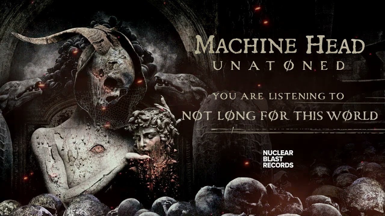 Watch MACHINE HEAD - NØT LØNG FØR THIS WØRLD (OFFICIAL TRACK) on YouTube Watch MACHINE HEAD - NØT LØNG FØR THIS WØRLD (OFFICIAL TRACK) on YouTube