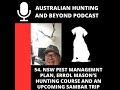 54. NSW Pest Management Plan, Errol Mason's hunting course and an upcoming Sambar trip.