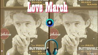 Paul butterfield blues Band - Love March