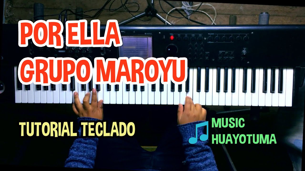 Por Ella Grupo Maroyu Tutorial Teclado