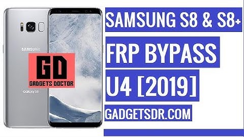 Bypass FRP Samsung S8 and S8 Plus (SM-G950F +G955F) Latest File