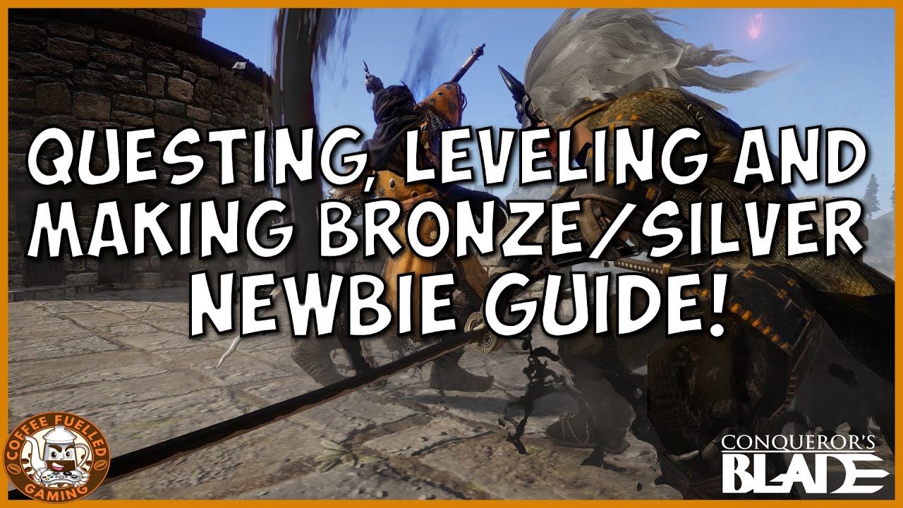 Conquerors Blade Newbies Guide to Quests, Leveling up, Making Bronze