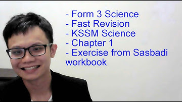 - Form 3 Science - Fast Revision- KSSM Science- Chapter 1- Exercise from Sasbadi workbook