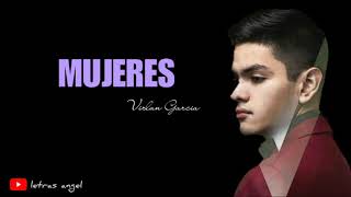 Mujeres (LETRA) - VIRLAN GARCIA