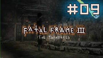 The Sacrificial Pillar || E09 || Fatal Frame III: The Tormented Adventure [Let
