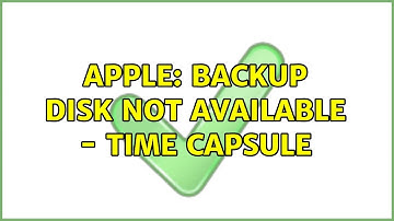Apple: Backup Disk Not Available - Time Capsule (4 Solutions!!)
