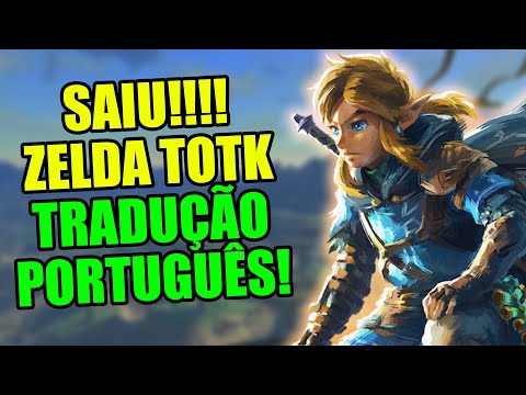 SAIU a TRADUÇÃO PT-BR de ZELDA TOTK! (VERSÃO BETA) 